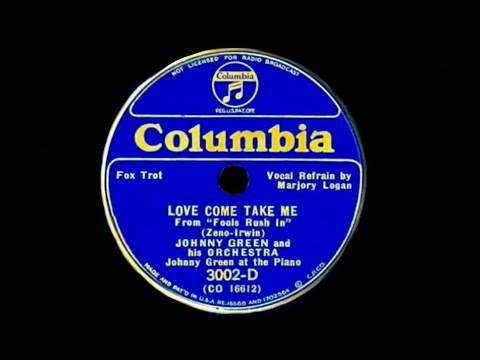 1935 Johnny Green - Love, Come Take Me (Majory Logan , Vocal)