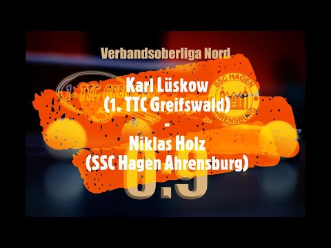 Karl Lüskow (1. TTC Greifswald) - Niklas Holz (SSC Hagen Ahrensburg)