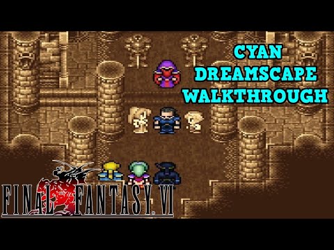 CYAN'S DREAM | Final Fantasy VI Pixel Remaster | World Of Ruin Walkthrough