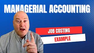Job Order Costing Explained - Materials, Labor & Overhead