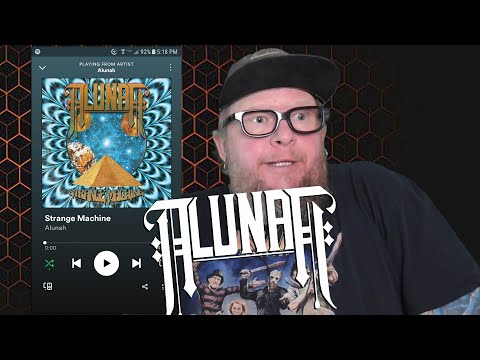 ALUNAH - Strange Machine (First Listen)