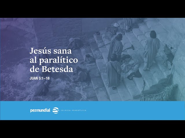 Jesús sana al paralítico de Betesda