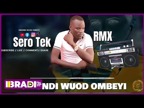 Sero tek Remix - Omondi Wuod Ombeyi ft Apesi Mnyamamkali || Sms "Skiza 6984744" to "811"