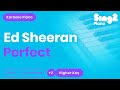 Ed Sheeran - Perfect (Higher Key) Karaoke Piano