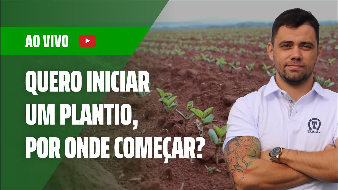 Quero iniciar um plantio, por onde começar?