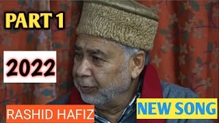 Rashid Hafiz New song Kashmiri (part1) Mehfil soz 