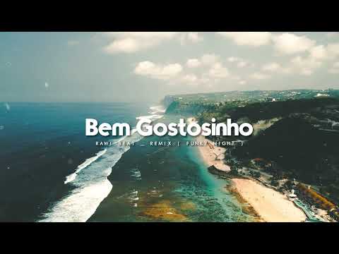 JEDAG JEDUG !!! Rawi Beat - Bem Gostosinho ( Funky Night RMX )