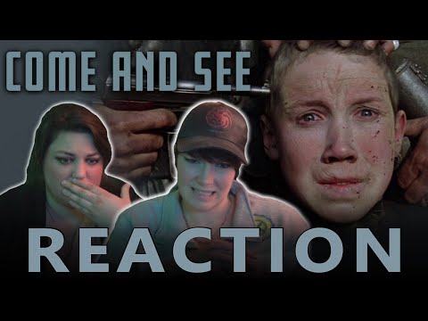 Come and See - MOVIE REACTION