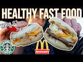Eating ONLY Fast Food Restaurants HEALTHY OPTIONS | Healthy Fast Food | Honest Reviews