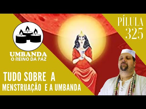 #325 Pilula de Umbanda - MENSTRUAÇÃO na Umbanda