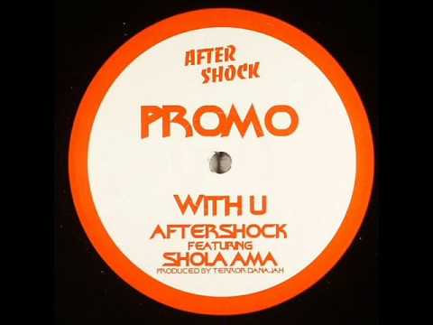 Aftershock & Shola Ama - With U