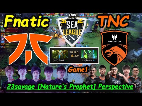Fnatic vs TNC Predator | 23savage - [Nature Prophet] Beast Carry #OneEsports SEA League Game1