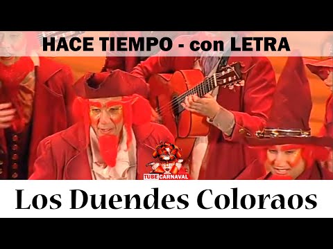 HACE TIEMPO QUE QUIERO CONTARTE, LOS DUENDES COLORAOS - con LETRA - Los Carapapa #CarnavalDeCadiz