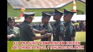 Download lagu 433 PRAJURIT TA PK GEL 1 TA 2018 RESMI DILANTIK OLEH KASDAM/XVII CEN mp3