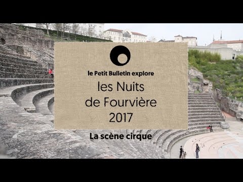 Les Nuits de Fourvière 2017 - La scène cirque