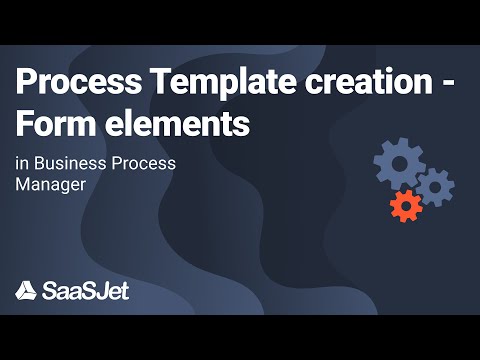 , title : 'Business Process Manager | Process Template creation - Form elements'