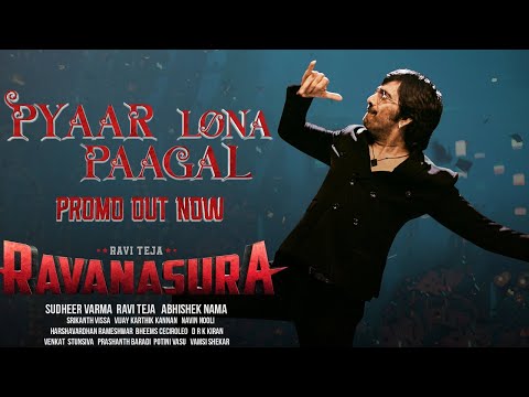 Pyaar Lona Paagal Song Promo | Ravanasura Movie 2nd Song | Ravi Teja | Anu Emmanuel | Faria Abdullah