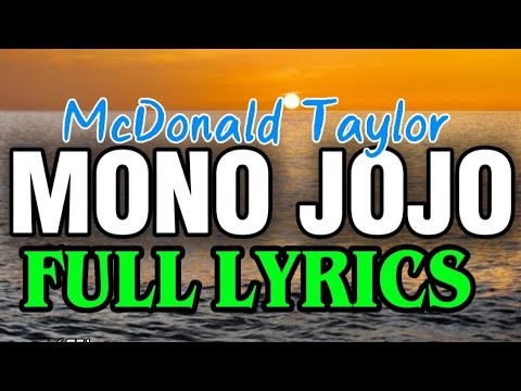Mono Jojo - McDonald Talor (full lyrics)