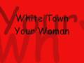 White Town - Your Woman (1997) 