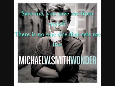 Michael-W-Smith- Save me from myself +  Lyrics