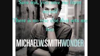 Michael-W-Smith- Save me from myself +  Lyrics