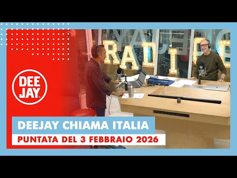 Deejay Chiama Italia - Puntata del 3 febbraio 2026