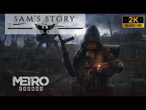METRO EXODUS " Sam's Story " Gameplay Walkthrough FULL GAME { 2K HD 60 FPS PC } - No Commentary