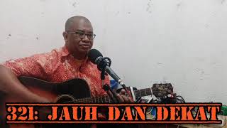 Download lagu Lagu Sion: 321 Jauh Dan Dekat mp3