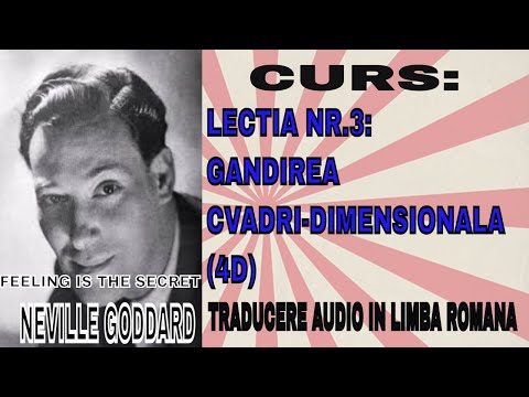 Neville Goddard: Lectia nr.3: Gandirea cvadri-dimensionala(4D)
