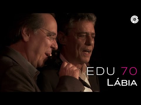 Edu Lobo - "Lábia" | 70 anos (feat. Chico Buarque)
