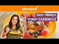 How to Make an Easy French Toast Casserole | Get Cookin’ | Allrecipes.com