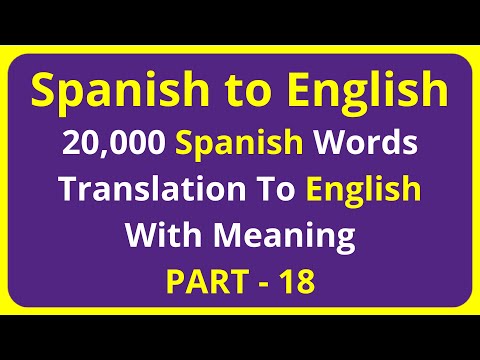 Translation of 20,000 Spanish Words To English Meaning - PART 18 | spanish to english translation