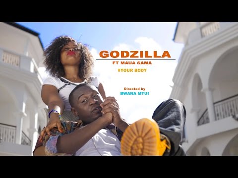 Godzilla ft Maua Sama -Your Body