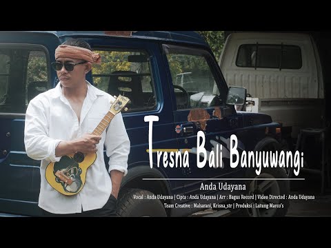 TRESNA BALI BANYUWANGI - ANDA UDAYANA || OFFICIAL MUSIC VIDEO