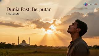 Download lagu Dunia Pasti Berputar - ST12 (Cover) | Lagu Penuh Makna Tentang Kehidupan mp3
