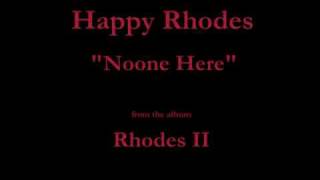 Happy Rhodes - Rhodes II - 09 - "Noone Here" (1986)