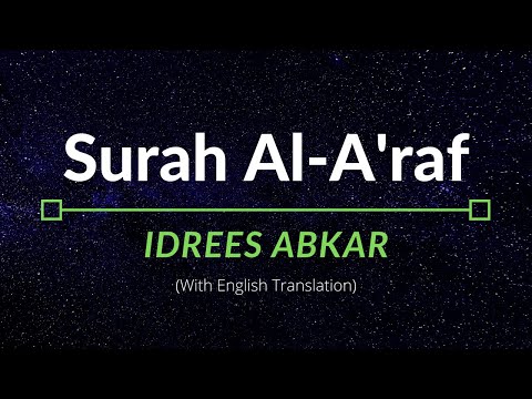 Surah Al-A’raf - Idrees Abkar | English Translation