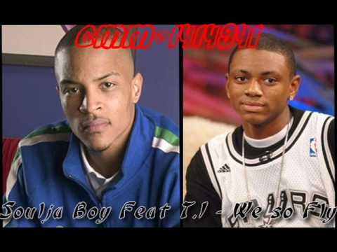 Soulja Boy Feat T.I - We so Fly