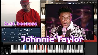JOHNNIE TAYLOR - JUST BECAUSE (PIANO TUTORIAL) Db Major