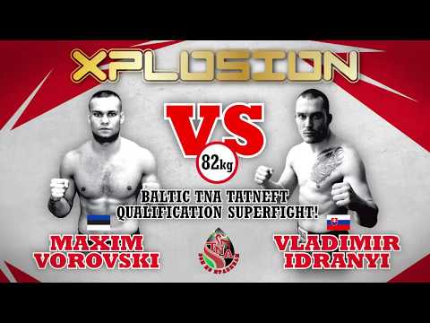 Fight Sports: Xplosion 2014 - Maxim Vorovski vs. Vladimir Idranyi