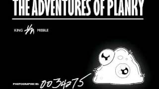King Missile - The Adventures of Planky (Music Video)