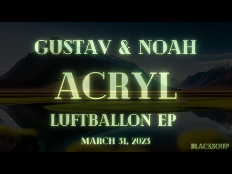 Gustav x Noah - Acryl Lyrics
