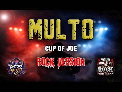 MULTO - CUP OF JOE | ROCK VERSION