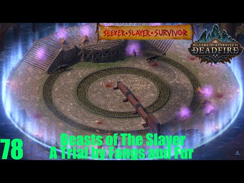 A Trial by Fangs and Fur - Pillars of Eternity II : Deadfire (Veteran Walkthrough) Part 78