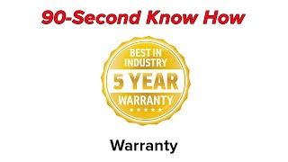 90 Second Know How - Warranty