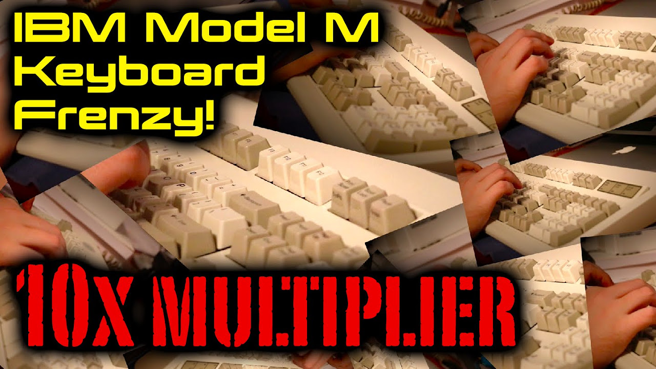 IBM Model M Keyboard Frenzy (10x Multiplier!)