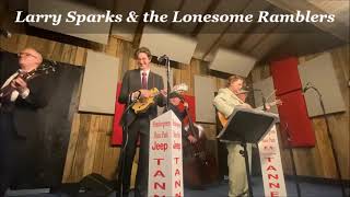 Larry Sparks and The Lonesome Ramblers I Just Want To Thank You Lord