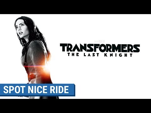 TRANSFORMERS : THE LAST KNIGHT - Spot Nice Ride 60 (VF)