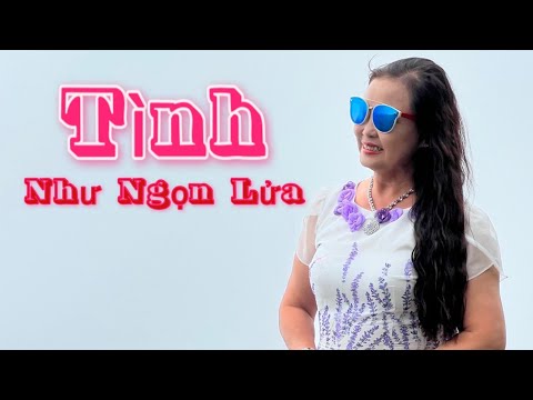 Tình như ngọn lửa - Thanh Trúc