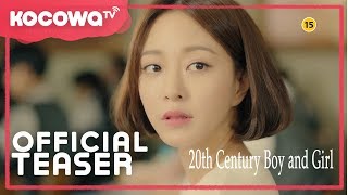 [20th Century Boy and Girl] Official Teaser (Eng subs)